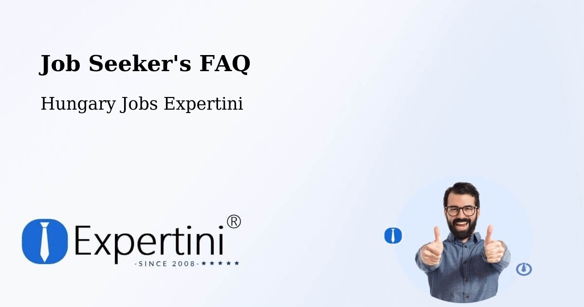 Job Seeker FAQ – Tarpa - Hungary Jobs Expertini