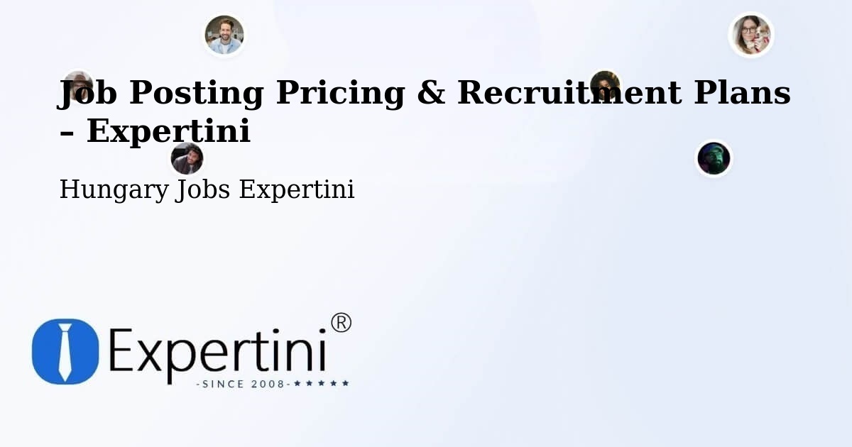 Job Posting Pricing & Recruitment Plans – Tarpa - Tarpa, Hungary Jobs Expertini