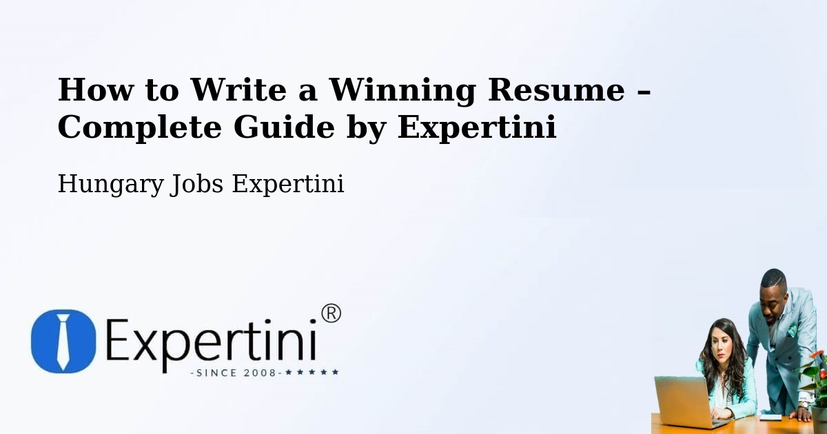 Resume Writing Guide for Job Seekers – Tarpa - Tarpa, Hungary Jobs Expertini